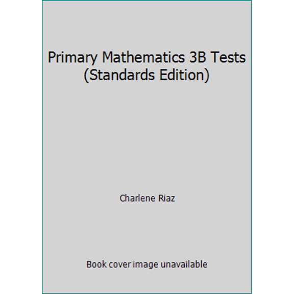 Pre-Owned Primary Mathematics 3B Tests (Standards Edition) (Paperback) 0761427511 9780761427513