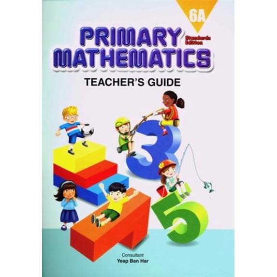 Pre-Owned Primary Mathematics (Standards Edition) Teacher's Guide 6A, 9780761427629, 0761427627, 2011 Paperback