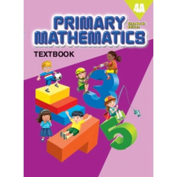 Pre-Owned Primary Mathematics 4A Textbook (Standards Edition) (Paperback) 0761469834 9780761469834