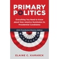 thumbnail image 1 of Pre-Owned Primary Politics: Everything You Need to Know about How America Nominates Its Presidential Candidates (Paperback) 0815740506 9780815740506, 1 of 1