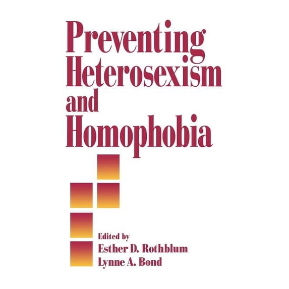 Primary Prevention of Psychopathology Preventing Heterosexism and Homophobia, Book 17, (Paperback)