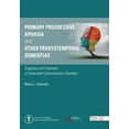 thumbnail image 1 of Primary Progressive Aphasia and Other Frontotemporal Dementias : Diagnosis and Treatment of Associated Communication Disorders / Book with Website Access Code, 1 of 1
