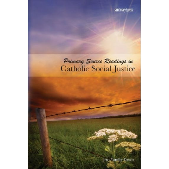 Pre-Owned Primary Source Readings in Catholic Social Justice (Paperback) 9780884899686