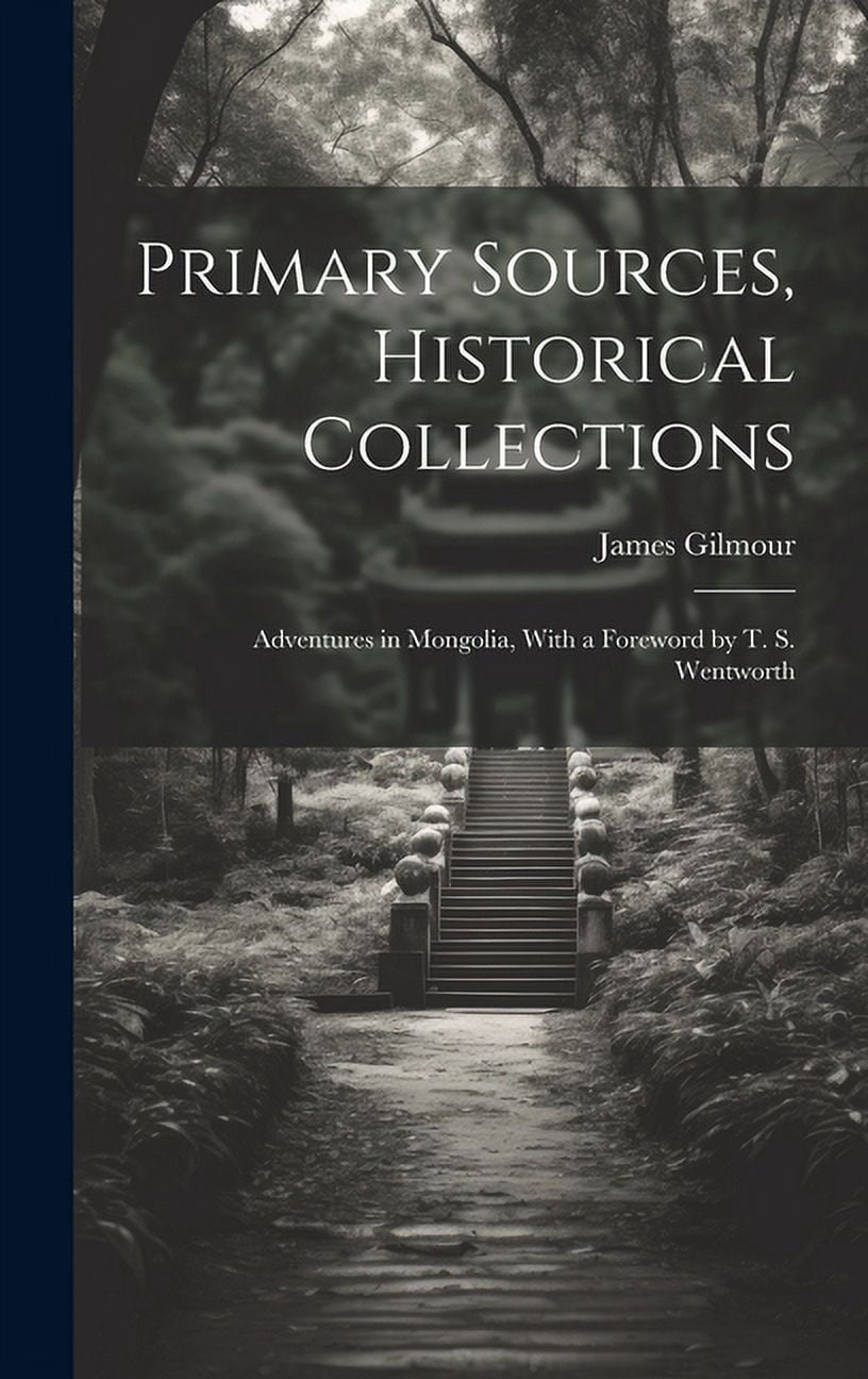 Primary Sources, Historical Collections : Adventures in Mongolia, With ...