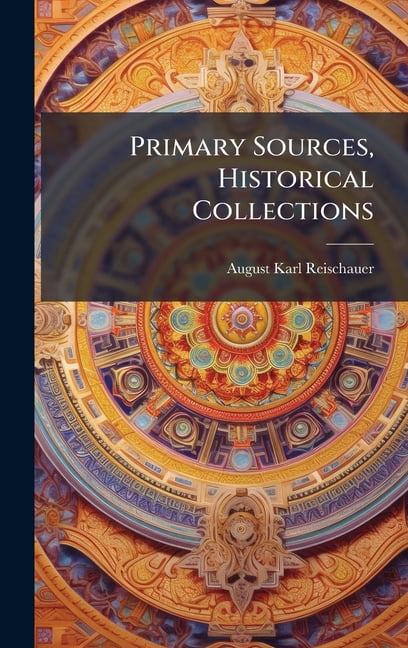 Primary Sources, Historical Collections, (Hardcover)