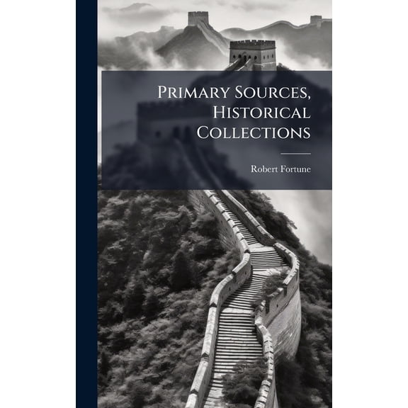 Primary Sources, Historical Collections, (Hardcover)