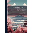 thumbnail image 1 of Primary Sources, Historical Collections, (Paperback), 1 of 1