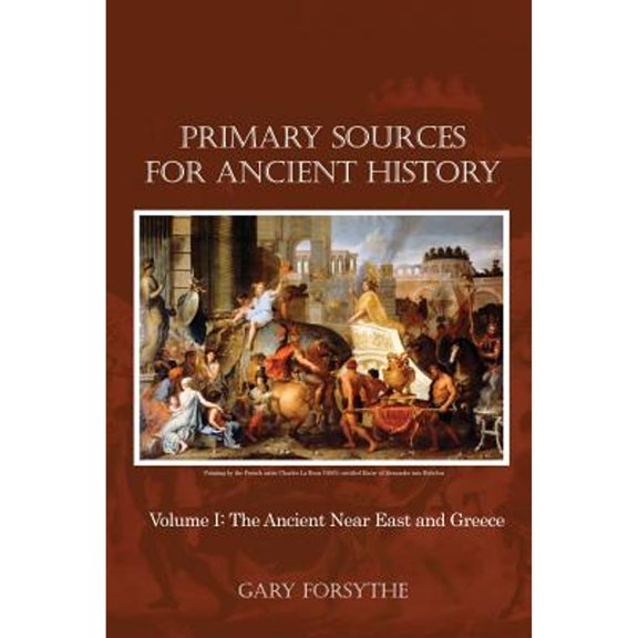 Pre-Owned Primary Sources for Ancient History: Volume I: The Ancient Near East and Greece