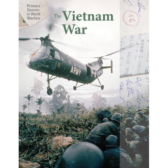 Primary Sources in World Warfare: The Vietnam War (Hardcover)