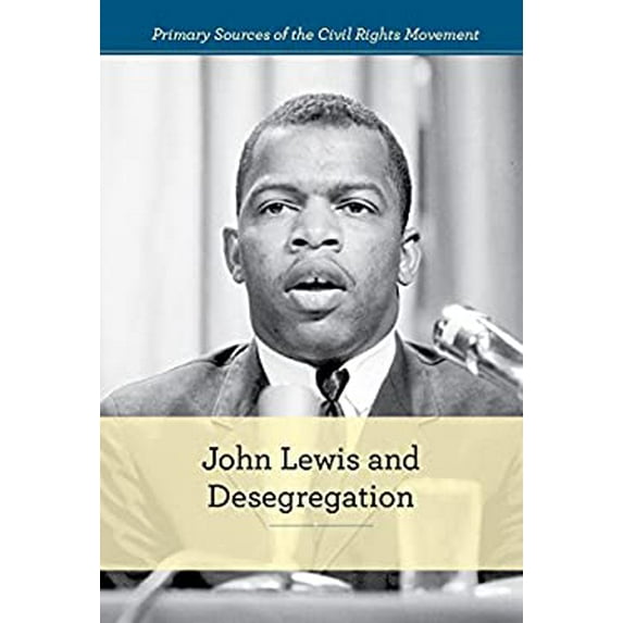 Pre-Owned Primary Sources of the Civil Rights Movement: John Lewis and Desegregation (Hardcover)