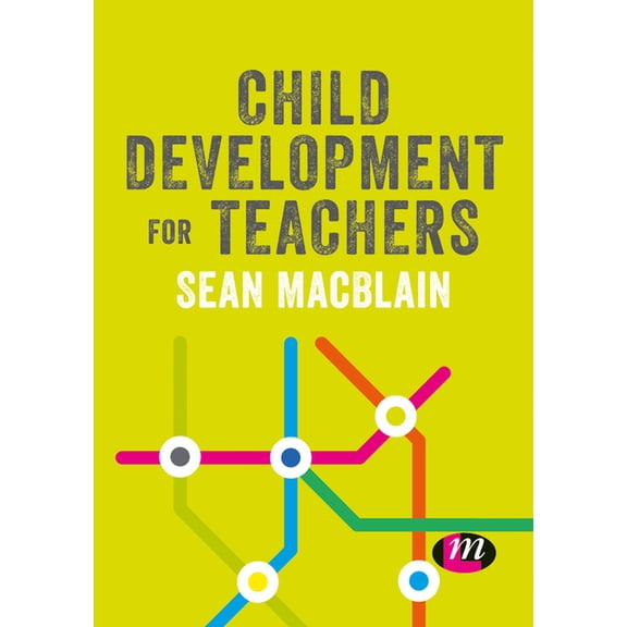 Primary Teaching Now Child Development for Teachers, (Hardcover)
