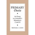 thumbnail image 1 of Primary "ousia": An Essay on Aristotle's Metaphysics Z and H, (Hardcover), 1 of 1