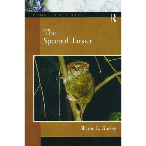 Primate Field Studies The Spectral Tarsier, (Hardcover)