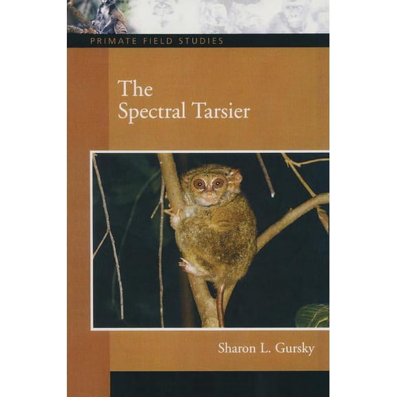 Primate Field Studies The Spectral Tarsier, (Paperback)