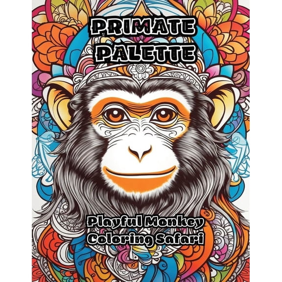 Primate Palette: Playful Monkey Coloring Safari, (Paperback)