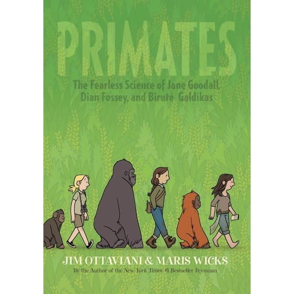 Primates : The Fearless Science of Jane Goodall, Dian Fossey, and Biruté Galdikas (Edition 1) (Hardcover)