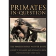thumbnail image 1 of Pre-Owned Primates in Question: The Smithsonian Answer Book (Paperback) 1588341763 9781588341761, 1 of 1