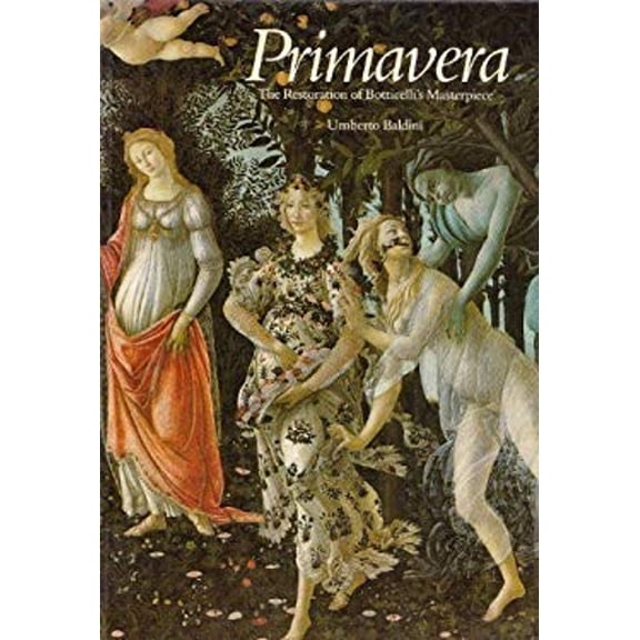 Pre-Owned Primavera: The Restoration of Botticelli's Masterpiece (Paperback) 0810923149 9780810923140