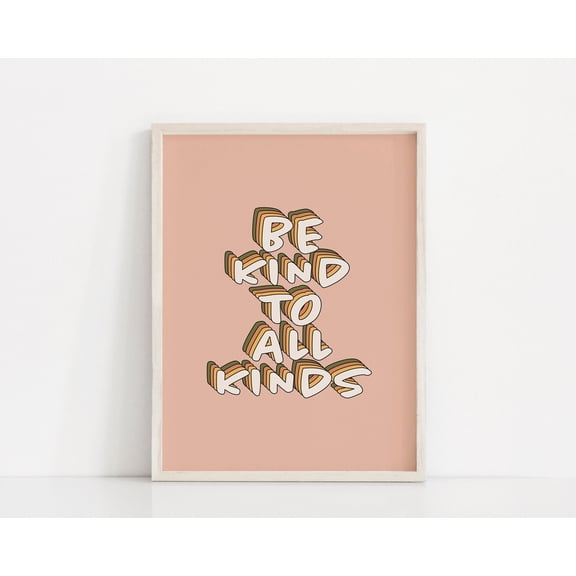 Prime Delica Be Kind To All Kinds Art Poster | Equality Quote Wall Art | 70s Vibes Human Rights Typographic Art | Retro Font Love Each Other Art