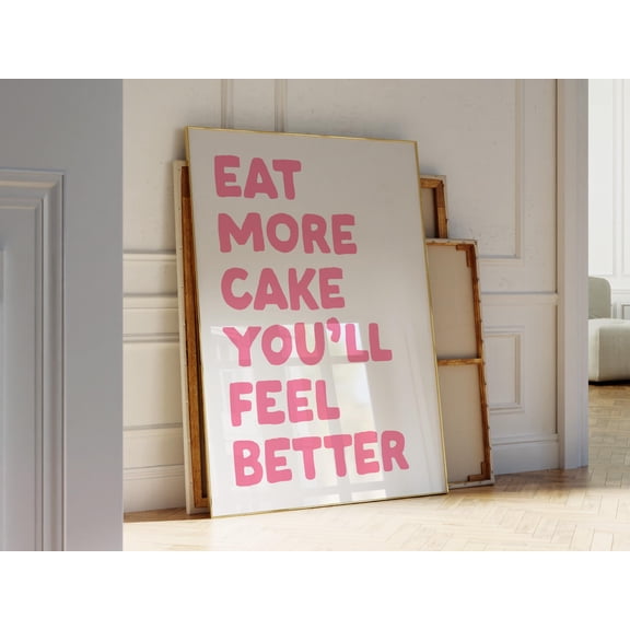 Prime Delica Pink Cake Print, Printable Baking Wall Art, Cute Baking Print, Eat More Cake Wall Art, Kitchen Quote Wall Art, Gift For Baker