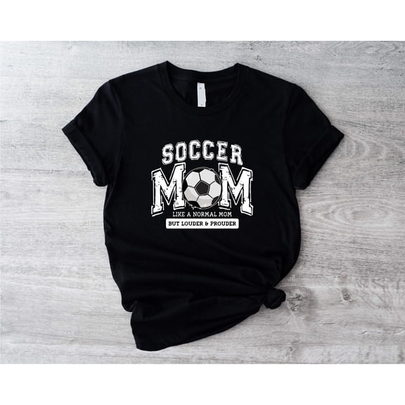 Prime Delica Soccer Mom Like A Normal Mom But Louder And Prouder T-shirt, Soccer Game Day Mom Shirt, Football Competition Mom Tee, Cute Soccer Mom