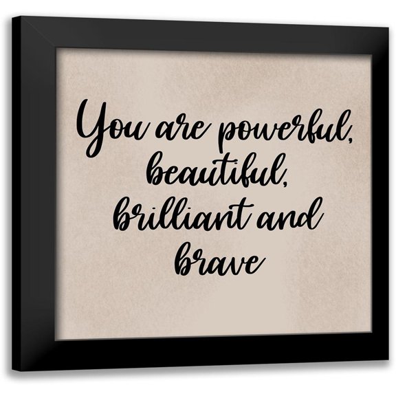 Prime, Marcus 12x12 Black Modern Framed Museum Art Print Titled - Beautiful Brilliant Brave