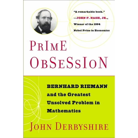 Prime Obsession: Berhhard Riemann and the Greatest Unsolved Problem in Mathematics, (Paperback)