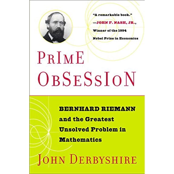 Pre-Owned Prime Obsession: Berhhard Riemann and the Greatest Unsolved Problem in Mathematics (Paperback) 0452285259 9780452285255