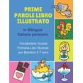 thumbnail image 1 of Prime Parole Libro Illustrato in Bilingua Italiano persiano Vocabolario Scuola Primaria Libri Illustrati per Bambini 2-7, (Paperback), 1 of 1