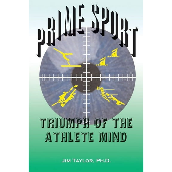 Prime Sports: Triumph of the Athlete Mind (Paperback)