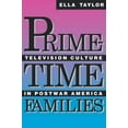 thumbnail image 1 of Pre-Owned Prime-Time Families: Television Culture in Post-War America (Paperback) 0520074181 9780520074187, 1 of 1