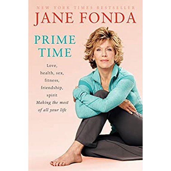 Pre-Owned Prime Time: Love, Health, Sex, Fitness, Friendship, Spirit; Making the Most of All of Your Making the Most of All of Your Life Paperback