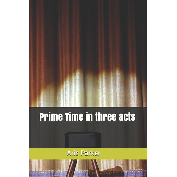 Prime Time in three acts (Paperback)