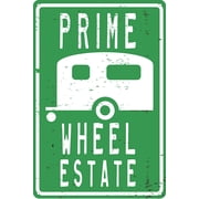 Prime Wheel Estate 12 x 8 Funny Tin Sign RV Camper Camping Themed Decor