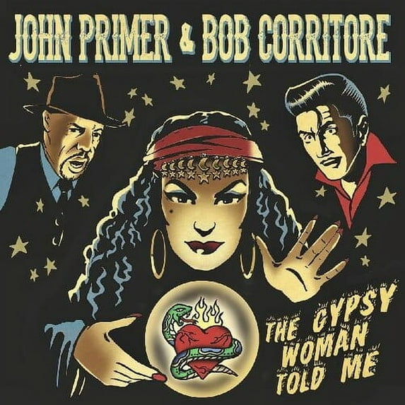 Primer,John / Corritore,Bob - Gypsy Woman Told Me - Music & Performance - CD