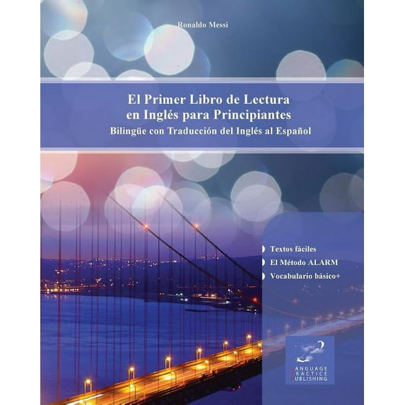 El Primer Libro de Lectura en Inglés para Principiantes: Bilingüe con Traducción del Inglés al Español, (Paperback)