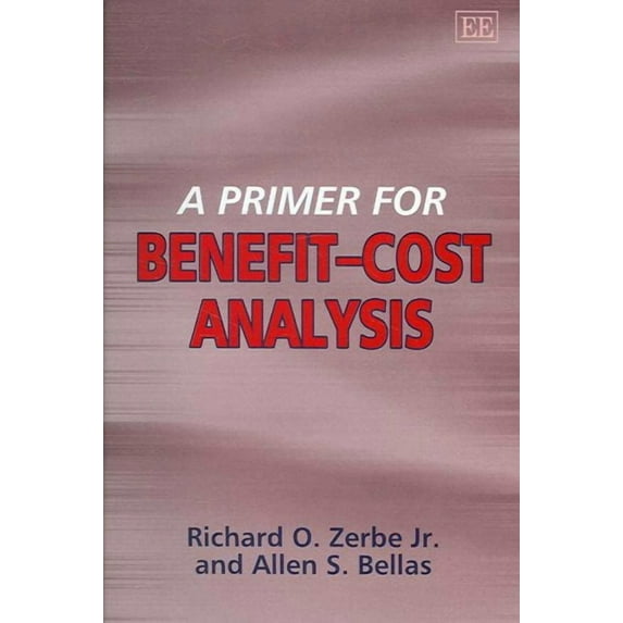 Primer for Benefit-Cost Analysis