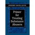 thumbnail image 1 of Pre-Owned Primer for Treating Substance Abusers (Hardcover) 0765700786 9780765700780, 1 of 1