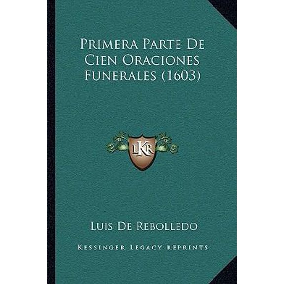 Primera Parte de Cien Oraciones Funerales (1603) Paperback