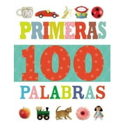 Primeras 100 Palabras (Hardcover) by Grupo Nelson