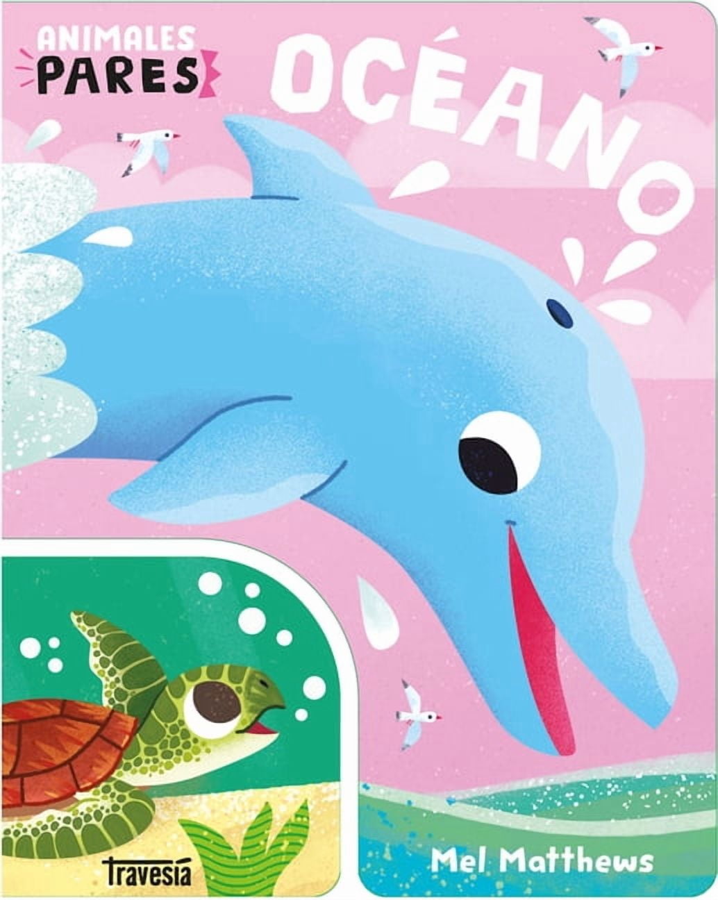 Primeras Travesías Océano: Animales Pares / Ocean: Animal Snap, (Board Book)