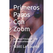 Primeros Pasos Con Zoom Gu a Para Principiantes De La Videoconferencia Paperback
