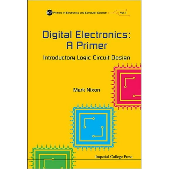 Primers in Electronics and Computer Scie Digital Electronics: A Primer, Book 1, (Paperback)