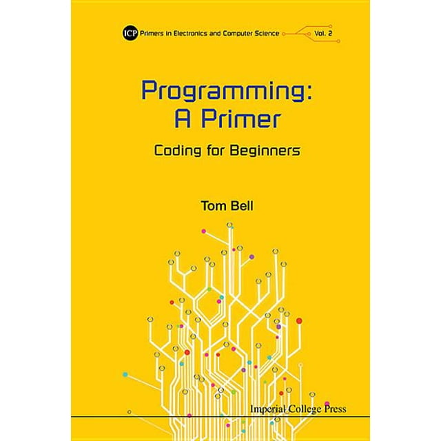 Primers in Electronics and Computer Science: Programming: A Primer ...