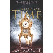 Primetime of Life Nick of Time A Paranormal Women's Fiction Novel, Book 5, Paperback