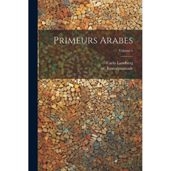 Primeurs arabes; Volume 1 (Paperback)