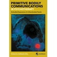 thumbnail image 1 of Primitive Bodily Communications in Psychotherapy: Embodied Expressions of a Disembodied Psyche, (Paperback), 1 of 1
