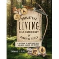 thumbnail image 1 of Primitive Living, Self-Sufficiency, and Survival Skills: A Field Guide to Basic Living Skills for Hikers, Campers, and P, (Paperback), 1 of 1
