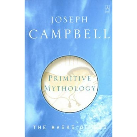 Pre-Owned Primitive Mythology: The Masks of God, Volume I (Paperback 9780140194432) by Joseph Campbell