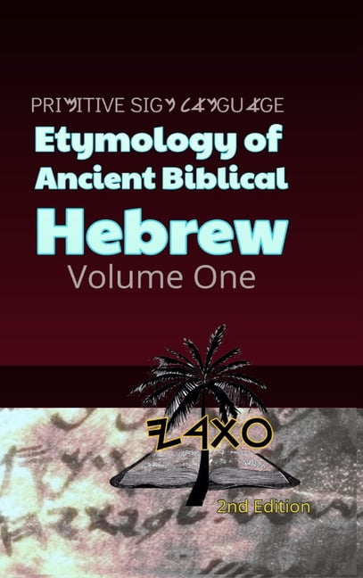 Primitive Sign Language: Etymology of Ancient Biblical Hebrew ...